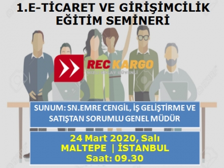 E-TİCARET, E-İHRACAT VE GİRİŞİMCİLİK SEMİNERİ 