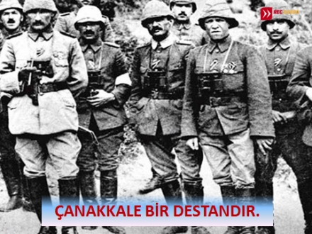 ÇANAKKALE DESTANI 105 YAŞINDA...